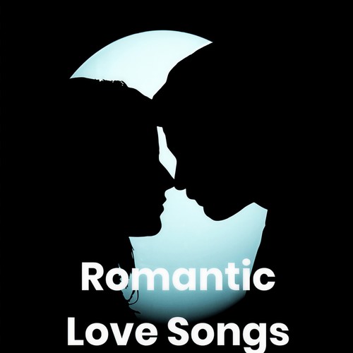Romantic Love Songs 2020 (Explicit)