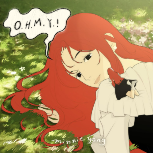 O.H.M.Y.! 哦米妮! - 杨米妮 Minnie