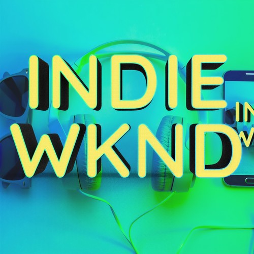 Indie Weekend (Explicit)