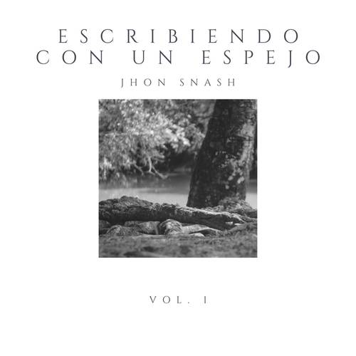 Escribiendo Con Un Espejo Vol. 1 (Explicit)
