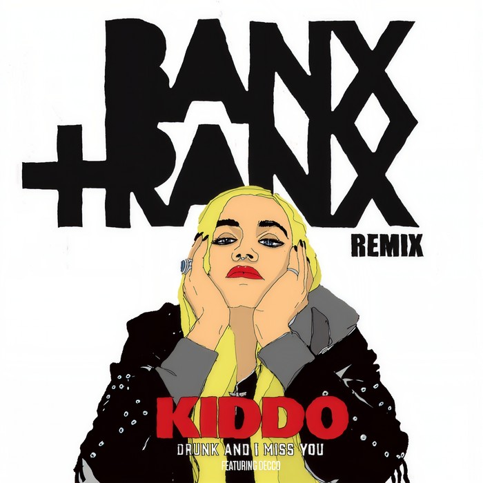 KIDDO&Banx & Ranx&Decco - Drunk And I Miss You (Banx & Ranx Remix)